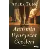 TCX Annemin Uyurgezer Geceleri