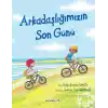 TCX Arkadaşlığımızın Son Günü