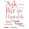 TCX Aşk Bir Hastalık Mı?