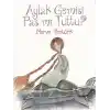 TCX Aylak Gemisi Pas Mı Tuttu?