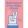 TCX Bağırmayan Anne Baba Olmak