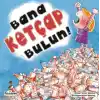 TCX Bana Ketçap Bulun!