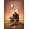 TCX Ben, Eşsiz Bob
