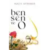 TCX Ben, Sen ve O