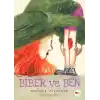 TCX Biber ve Ben