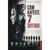 TCX Cam Kafeste 7 Soytarı