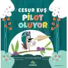 TCX Cesur Kuş Pilot Oluyor