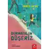 TCX Durmayalım Düşeriz