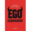 TCX Ego Düşmanındır