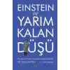 TCX Einstein ve Yarım Kalan Düşü