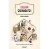 TCX Evlilik Olmasaydı