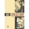 TCX Ezra ile Gary