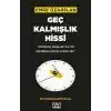 TCX Geç Kalmışlık Hissi