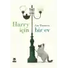 TCX Harry İçin Bir Ev