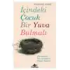 TCX İçindeki Çuk Bir Yuva Bulmalı