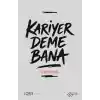 TCX Kariyer Deme Bana