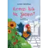 TCX Kırmızı İbik Ne Yapsın?