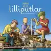 TCX Lilliputlar - Devcücekentler