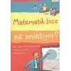 TCX Matematik Bize Ne Anlatıyor?