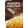 TCX Merkürde Karşılaşma