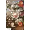 TCX Mutluyken Başka Adlarımız Vardı