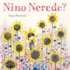 TCX Nino Nerede?