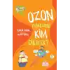 TCX Ozon Tabakasını Kim Dikecek?