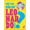 TCX Peki Ama Kim Bu Leonardo Da Vinci?