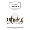 TCX Seyahat Olmasaydı