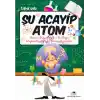 TCX Şu Acayip Atom