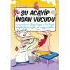 TCX Şu Acayip İnsan Vücudu