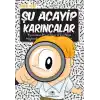 TCX Şu Acayip Karıncalar