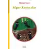TCX Süper Karıncalar