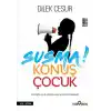 TCX Susma! Konuş Çuk