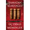 TCX Üç Dinli Müminler