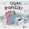 TCX Uyan Ponçik!