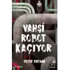 TCX Vahşi Robot Kaçıyor