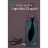 TCX Vapurlara Küsmek