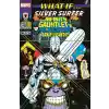 TCX What If Silver Surfer Infinity Gauntlete Sahip Olsaydı?
