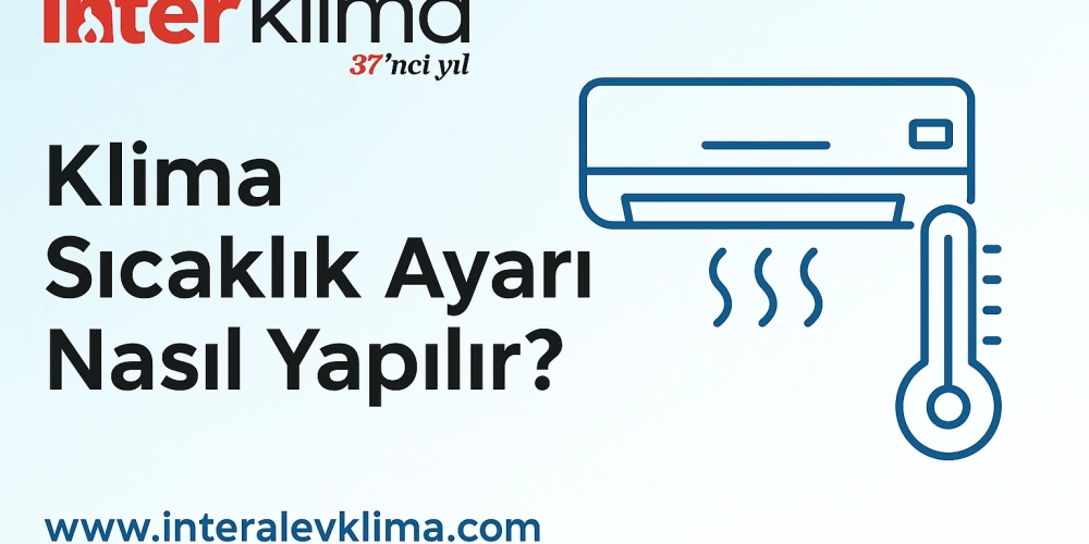 Klima Sıcaklık Ayarı Nasıl Yapılır?