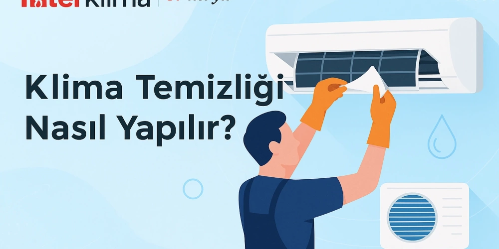 Klima Temizliği Nasıl Yapılır?
