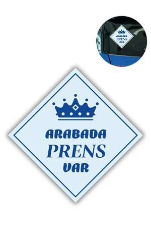 Bidebuvar "ARABADA PRENS VAR" Stickerı – 10x10 Cm Araba Camı Uyarı Etiketi