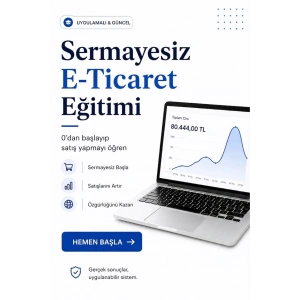 SERMAYESİZ E-TİCARET EĞİTİMİ (0’DAN SATIŞA)