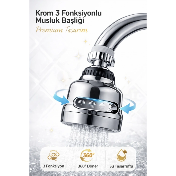 Basınçlı ve Sıçramasız 3 Modlu 360° Döner Krom Musluk Başlığı Evye Lavabo ve Çeşme Batarya Ucu
