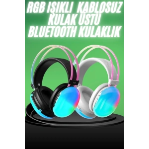 Yeni Nesil Kulak Üstü Kablosuz Uzun Ömürlü RGB Işıklı Bluetooth Kulaklık