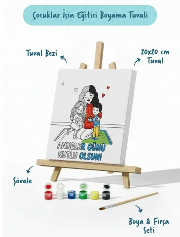 Anneler Günü Kutlu Olsun Boyama Tuvali Şövaleli Boya ve Fırça Seti 20x20 cm