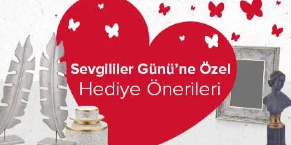 Sevgililer Günü’ne Özel Hediye Önerileri