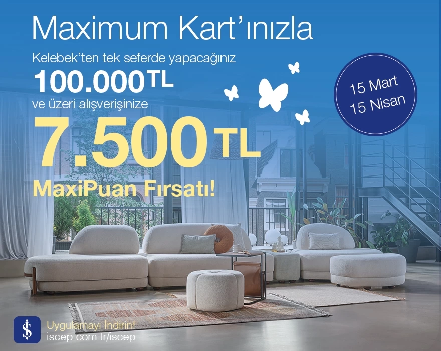 Kelebek ve Lova Yatak’ da 7.500 TL MaxiPuan fırsatı!