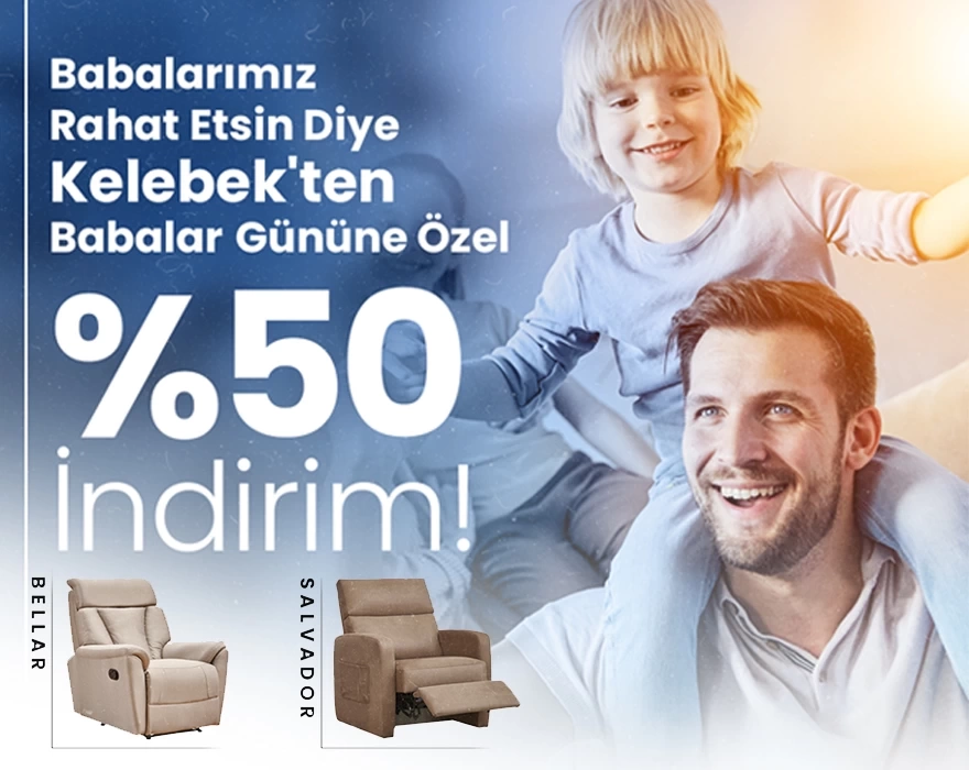 Babalarımız Rahat Etsin Diye Kelebekten %50 İndirim 🦋