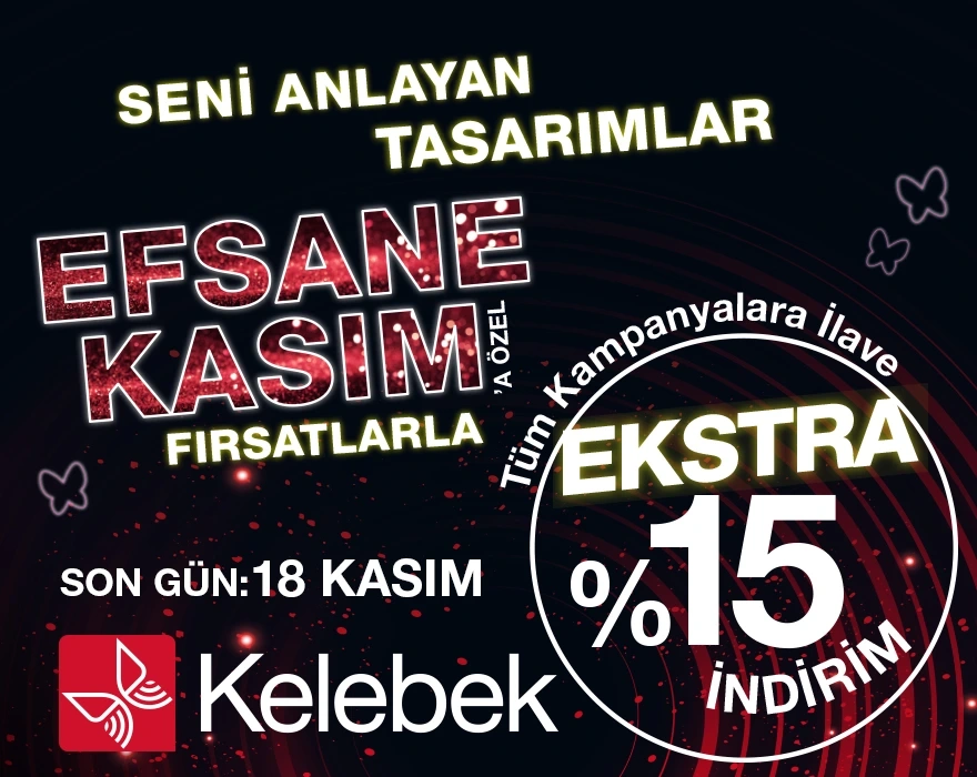 Seni Anlayan Tasarımlar, Efsane Kasıma Özel Fırsatlarla Kelebek’te! 🦋 | 18 Kasım